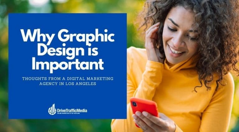 Why Graphic Design Is Important Thoughts From A Digital Marketing 