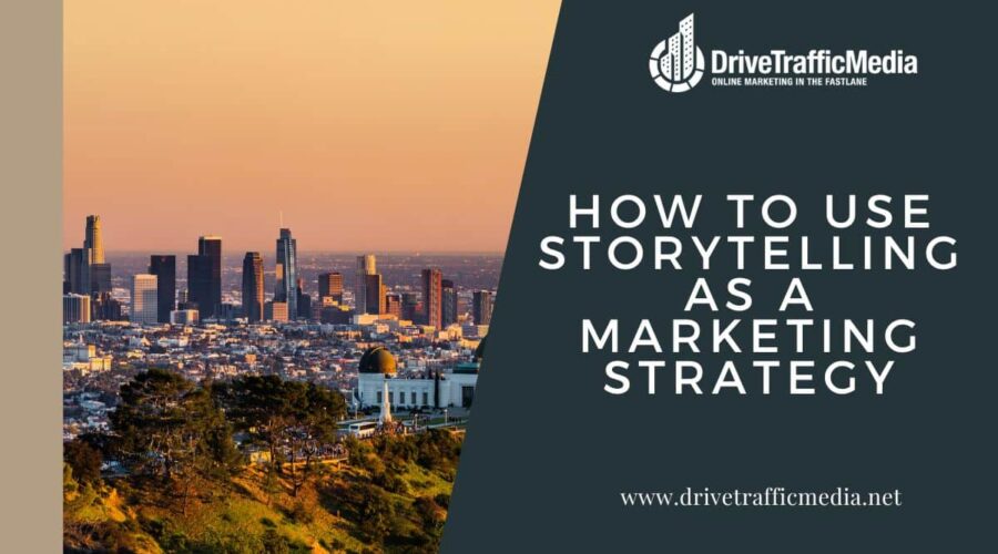 How To Use Storytelling as a Marketing Strategy