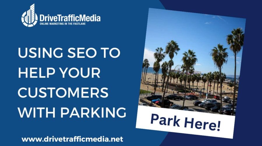 Using SEO to Help Your Customers with Parking