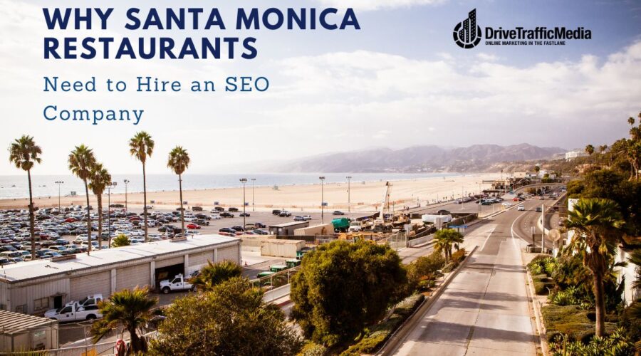 why-santa-monica-restaurants-need-to-hire-an-seo-company