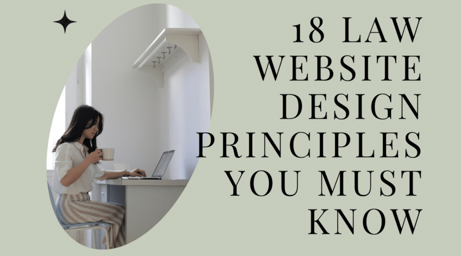 18 Law Website Design Principles You Must Know