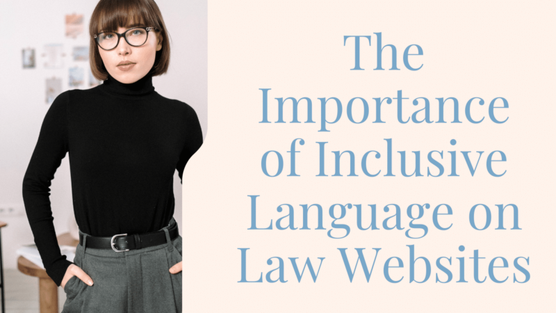 The Importance of Inclusive Language on Law Websites