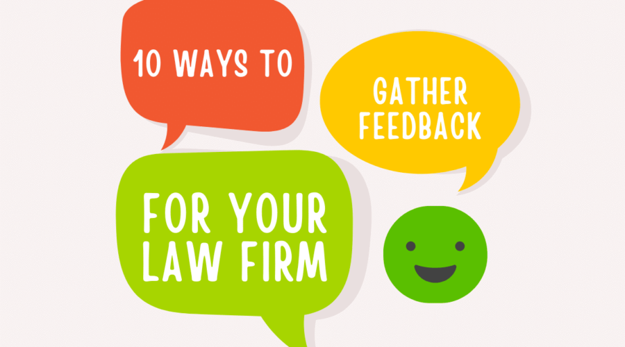 10 Ways to Gather Feedback for Your Law Firm