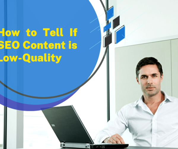 How to Tell If SEO Content is Low-Quality