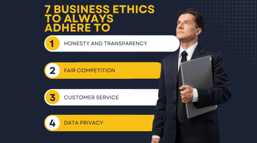 7 Business Ethics to Always Adhere To